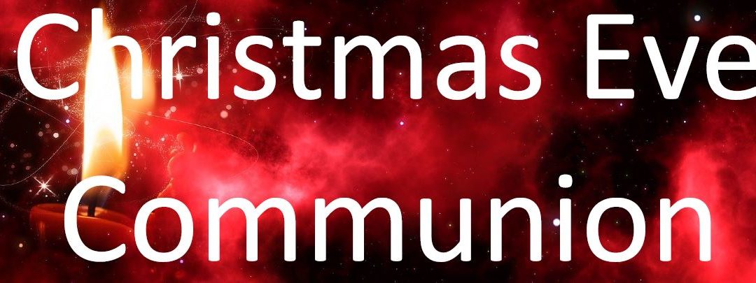 Christmas Eve online Communion Service